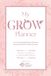 My Grow - My GROW Planner: A 90 day expanded planner & journal based on the GROW Method of Prayer