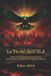 LA Bol La Vía del Águila Paperback