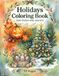 Holidays Coloring Book for Kids, Teens and Adults: Christmas, Halloween, Easter, New Year and More, with Fun Seasonal Celebrations, Cute Characters and Festive Coloring Pages