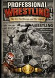 Professional Wrestling: The Art, The Illusion, and the Impact