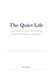 The Quiet Life: Ancient Wisdom for a Simpler, More Resilient Life Paperback