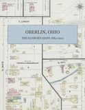 Oberlin, Ohio: The Sanborn Maps 1884–1922