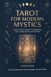 TAROT FOR MODERN MYSTICS: A No-Fluff Guide to Reading the Cards with Intuition