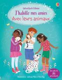 J'habille Usborne J'habille mes amies- Avec leurs animaux