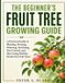 THE Libri GmbH The Beginner's Fruit Tree Growing Guide