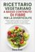 RICETTARIO Libri GmbH RICETTARIO VEGETARIANO A BASSO CONTENUTO DI FIBRE PER LA DIVERTICOLITE