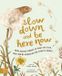 Slow Laura Brand Slow Down Series- Slow Down and Be Here Now