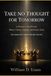 Take No Thought For Tomorrow: A Return To The Present