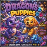 Dragons & Puppies Coloring Book for Kids