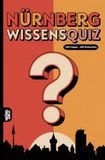 Nürnberg Wissensquiz: 100 Quizfragen über Nürnberg | Rätsel- und Ratespiel