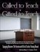 Called to Teach or Gifted to Teach- Student's Edition