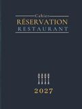 Cahier de réservation restaurant 2027: Agenda avec 2 pages par jour du vendredi au dimanche et jours fériés, jours de la semaine non fériés 1 page. ... avec couverture relié, 550 pages grand format
