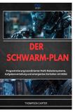 DER Bol Der Schwarm-Plan Paperback