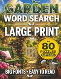 Garden Word Search Large Print: Easy Level Puzzle Book for Adults and Seniors: 80 Big Font Garden-Themed Puzzles for Relaxation, Brain Training, and Easy Reading