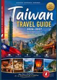 Taiwan Travel Guide 2026–2027: Discover Ancient Temples, Modern Cities, Vibrant Night Markets, Spectacular Mountain Landscapes, Hot Springs, Scenic ... Itineraries for an Unforgettable Adventure