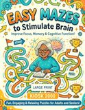 Easy Mazes to Stimulate Brain: Easy Activity for Dementia Patients. Improve focus, Memory & Cognitive Function. (Mazes for Dementia Patients)