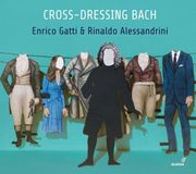 PIAS Nederland Enrico Gatti & Rinaldo Alessandrini - Cross-Dressing Bach (CD)