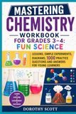 Mastering Chemistry Workbook for Grades 3–4