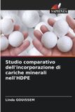 Studio OmniScriptum SRL Studio comparativo dell'incorporazione di cariche minerali nell'HDPE