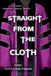 Straight Independently Published Straight From the Cloth Paperback