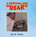 A Spiritual Dog "Bear" Hardcover