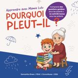 Apprendre Mamie Lulu Apprendre avec Mamie Lulu : Pourquoi pleut-il ?