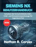 SIEMENS NX BENUTZERHANDBUCH 2026