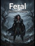 Feral: The Omega's Reckoning