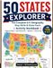 50 STATES EXPLORER: The Complete U.S. Geography, Map Skills & State Facts Activity Workbook