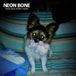 Sonic Rendezvous Neon Bone - That Dog Won't Hunt (CD)