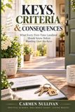Keys, Criteria & Consequences: What Every First-Time Landlord Should Know Before Handing Over the Keys