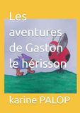 Les aventures de Gaston le hérisson