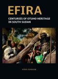 Efira: Efira: Centuries of Otuho Heritage in South Sudan
