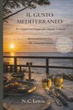 IL GUSTO MEDITERRANEO: In viaggio tra longevità, sapore e salute