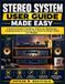 Stereo Libri GmbH Stereo System User Guide Made Easy: A Practical Guide to Building, Setting Up, Maintaining, Troubleshooting & Improving Your Stereo for Better Sound