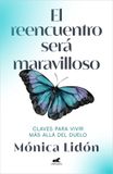 El Penguin Random House El reencuentro será maravilloso / The Reunion Will Be Wonderful Paperback