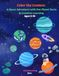Color the Cosmos: A Space Adventure with Fun Planet Facts & Creative Learning Ages 5-10