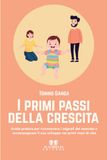 I primi passi della crescita: Guida pratica per riconoscere i segnali del neonato e accompagnare il suo sviluppo nei primi mesi di vita