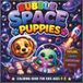 Bubble Space Puppies: A Cute and Easy Coloring Book for Kids Ages 4-8