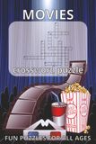 Movies Crossword Puzzle Book: Crossword Puzzles with Easy to Read Print about Movies, Films, Cinema and More | 6x9 inches, 120 Pages | 60 Puzzles… Gifts for Vacations, Holidays, and Free Time
