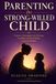 Parenting Libri GmbH Parenting the Strong-Willed Child Paperback
