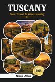 Tuscany Slow Travel & Wine Country 2026
