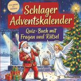 Schlager-Adventskalender: Quiz-Buch mit Fragen und Rätsel