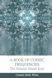 A Icecat A Book of Cosmic Frequencies: The Galactic Sound Keys