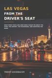 Las Libri GmbH Las Vegas From the Driver's Seat: What More Than 4,000 Uber Rides Taught Me About the Strip, the Airport, the Passengers, and Surviving the Work