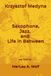 Krzysztof Medyna Saxophone, Jazz, and Life in Between: as told to Mariusz A. Wolf