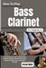 How To Play Bass Clarinet For Beginners