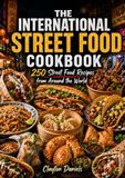 The International Street Food Cookbook