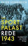 Die Siedler Verlag Die Sportpalast-Rede 1943