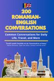 Conversational Romanian Dialogues: 200 Bilingual Conversations and Vocabulary Lists for Daily Life, Travel, and Fluency